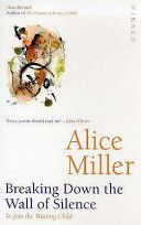 Breaking Down the Wall of Silence - To Join the Waiting Child (Miller Alice)(Paperback)
