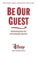 Be Our Guest - Perfecting the Art of Customer Service (Lefkon Wendy)(Pevná vazba)
