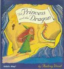 Princess and the Dragon (Wood Audrey)(Paperback)