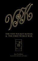 Vest Pocket Kodak & the First World War - Camera & Conflict (Cooksey Jon)(Pevná vazba)