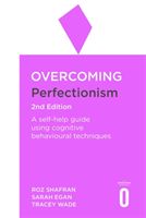 Overcoming Perfectionism 2nd Edition - A self-help guide using scientifically supported cognitive behavioural techniques (Shafran Roz)(Paperback)