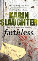 Faithless - (Grant County Series 5) (Slaughter Karin)(Paperback)