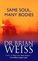 Same Soul, Many Bodies (Weiss Dr. Brian L.)(Paperback)