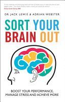 Sort Your Brain out - Boost Your Performance, Manage Stress and Achieve More (Webster Adrian)(Paperback)