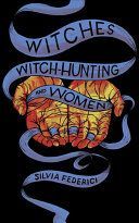 Witches, Witch-hunting, And Women (Federici Silvia)(Paperback / softback)