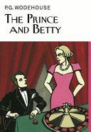 Prince and Betty (Wodehouse P. G.)(Pevná vazba)