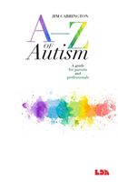 A-Z of Autism - A guide for parents and professionals (Carrington Jim)(Paperback / softback)