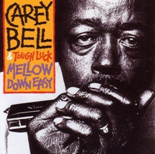 Mellow Down Easy (Carey Bell & Tough Luck) (Vinyl / 12