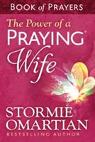 Power of a Praying Wife Book of Prayers (Omartian Stormie)(Paperback)