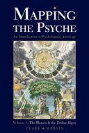Mapping the Psyche Volume 1: The Planets and the Zodiac Signs (Martin Clare)(Paperback)