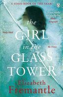 Girl in the Glass Tower (Fremantle Elizabeth)(Paperback)