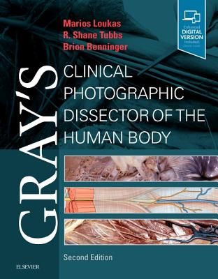 Gray's Clinical Photographic Dissector of the Human Body (Loukas Marios MD PhD)(Spiral bound)
