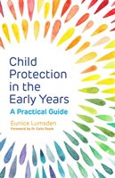 Child Protection in the Early Years - A Practical Guide (Lumsden Eunice)(Paperback)