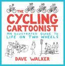 Cycling Cartoonist - An Illustrated Guide to Life on Two Wheels (Walker Dave)(Pevná vazba)