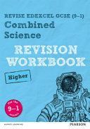 Revise Edexcel GCSE (9-1) Combined Science Higher Revision Workbook - for the 9-1 exams(Paperback)