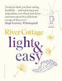 River Cottage Light & Easy - Healthy Recipes for Every Day (Fearnley-Whittingstall Hugh)(Pevná vazba)