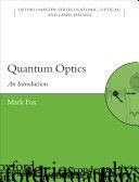 Quantum Optics - An Introduction (Fox Mark (Department of Physics and Astronomy University of Sheffield))(Paperback)
