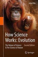 How Science Works: Evolution: The Nature of Science & the Science of Nature - The Nature of Science & the Science of Nature (Ellis John)(Paperback)