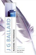 Rushing to Paradise (Ballard J. G.)(Paperback)