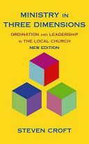 Ministry in Three Dimensions - Ordination and Leadership in the Local Church (Croft Steven)(Paperback)
