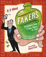 Fakers - An Insider's Guide to Cons, Hoaxes, and Scams (Wood H. P.)(Pevná vazba)