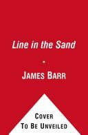 Line in the Sand - Britain, France and the Struggle That Shaped the Middle East (Barr James)(Paperback)