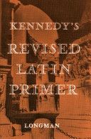 Kennedy's Revised Latin Primer Paper (Kennedy Benjamin Hall)(Paperback)
