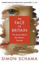 Face of Britain - The Stories Behind the Nation's Portraits (Schama Simon)(Paperback)