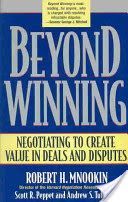 Beyond Winning - Negotiating to Create Value in Deals and Disputes (Mnookin Robert H.)(Paperback)
