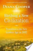 Birthing a New Civilization - Transition to the Golden Age in 2032 (Cooper Diana)(Paperback)