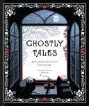 Ghostly Tales - Spine-Chilling Stories of the Victorian Age (Chronicle Books)(Pevná vazba)
