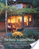 Hand-Sculpted House - A Philosophical and Practical Guide to Building a Cob Cottage (Evans Ianto)(Paperback)