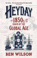 Heyday - The 1850s and the Dawn of the Global Age (Wilson Ben)(Paperback)