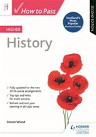 How to Pass Higher History: Second Edition (Wood Simon)(Paperback / softback)