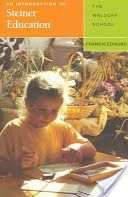 Introduction to Steiner Education - The Waldorf  School (Edmunds Francis)(Paperback)