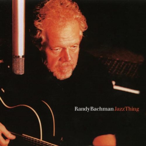 Randy Bachman: Jazz Thing - Live in Toronto (DVD)