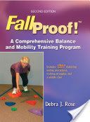 FallProof! - A Comprehensive Balance and Mobility Training Programme (Rose Debra J.)(Mixed media product)