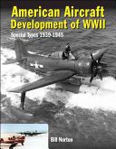 American Aircraft Development of WWII - Special Types 1939-1945 (Norton William)(Pevná vazba)
