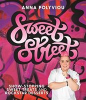 Sweet Street - Show-stopping sweet treats and rockstar desserts (Polyviou Anna)(Pevná vazba)