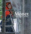 Monet - The Early Years (Shackelford George T. M.)(Pevná vazba)
