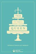 Tea Fit for a Queen - Recipes & Drinks for Afternoon Tea (Historic Royal Palaces)(Pevná vazba)