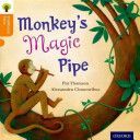 Oxford Reading Tree Traditional Tales: Level 6: Monkey's Magic Pipe (Thomson Pat)(Paperback)