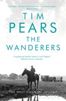 Wanderers - The West Country Trilogy (Pears Tim)(Paperback)