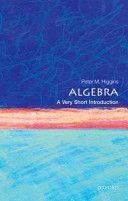 Algebra: A Very Short Introduction (Higgins Peter M.)(Paperback)