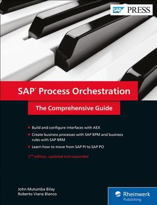 SAP Process Orchestration: The Comprehensive Guide (Viana Blanco Roberto)(Pevná vazba)