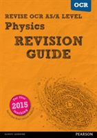 REVISE OCR AS/A Level Physics Revision Guide (with online edition) - for the 2015 qualifications (Adams Steve)(Mixed media product)