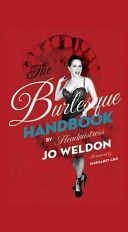 Burlesque Handbook (Weldon Jo)(Pevná vazba)