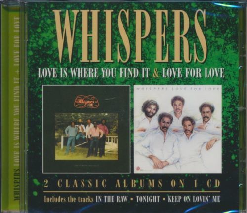 Love Is Where You Find It/Love for Love (The Whispers) (CD / Album)