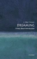 Dreaming: A Very Short Introduction (Hobson J. Allan (Director of the Neurophysiology and Sleep Laboratory and Professor of Psychiatry at Harvard Medical School))(Paperback)