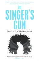 Singer's Gun (Mandel Emily St John)(Paperback)